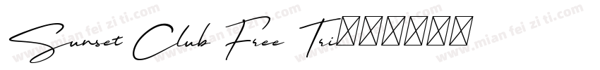 Sunset Club Free Tri字体转换